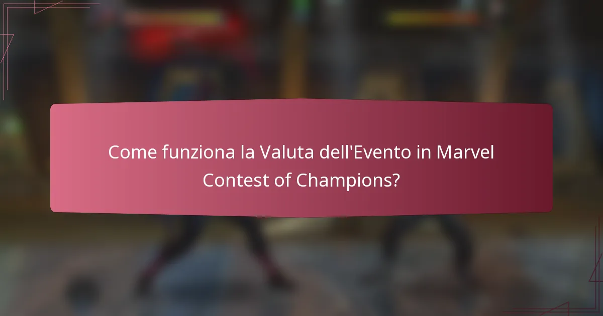 Come funziona la Valuta dell'Evento in Marvel Contest of Champions?